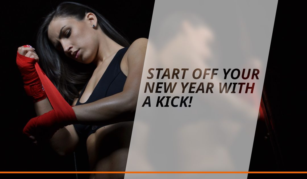 Start Off Your New Year With A Kick!